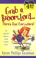 Grab a Broom, Lord--"There's Dust Everywhere!