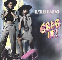 Grab It! - L'Trimm