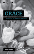 Grace: A Bible Study on Ephesians for Women