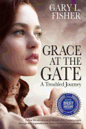 Grace at the Gate: A Troubled Journey