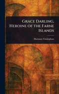 Grace Darling, Heroine of the Farne Islands
