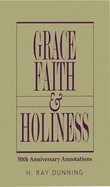 Grace, Faith & Holiness, 30th Anniversary Annotations