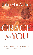 Grace for You: A Compelling Story of God's Redemption