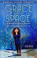 Grace from Space: A Race to Save Earth: (Dream Catcher Series, Book One)