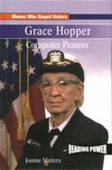 Grace Hopper: Computer Pioneer - Mattern, Joanne