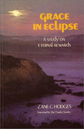 Grace in Eclipse: A Study on Eternal Rewards