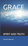 Grace: Spirit and Truth
