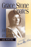 Grace Stone Coates: Her Life in Letters