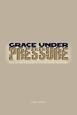 Grace Under Pressure - Rieger, Joerg, and Rieger, Jeorg