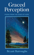 Graced Perception: Poems from the Edges of Hope