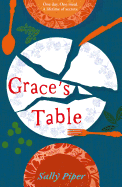 Grace's Table: 'beautifully Written' Daily Mail