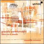 Graciela Paraskeva�dis: Libres en el Sonido