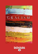 Gracism: The Art of Inclusion