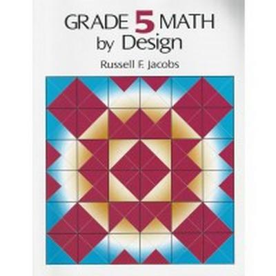 Grade 5 Math by Design - Jacobs, Russell F.