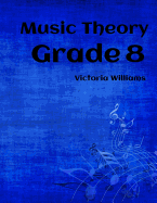 Grade Eight Music Theory: For Abrsm Candidates