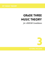 Grade Three Music Theory for ABRSM Candidates: 2nd Edition