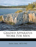 Graded apparatus work for men