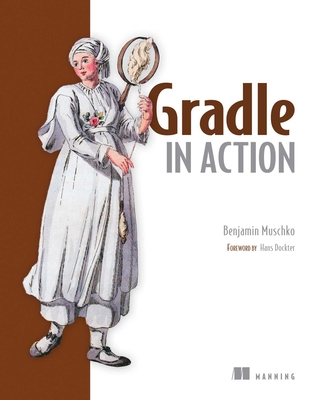 Gradle in Action - Muschko, Benjamin