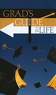 Grad's Guide to Life