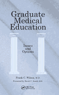 Graduate Medical Education: Issues and Options