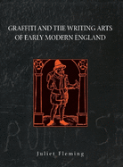 Graffiti and the Writing Arts of Early Modern England