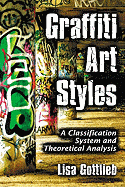 Graffiti Art Styles: A Classification System and Theoretical Analysis