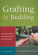 Grafting and Budding: A Practical Guide for Fruit and Nut Plants and Ornamentals