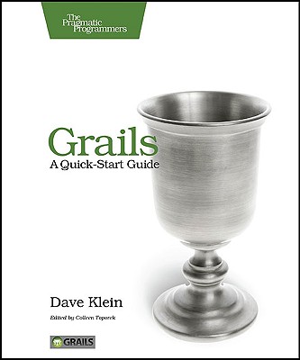 Grails: A Quick-Start Guide - Klein, Dave