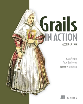 Grails in Action - Peter Ledbrook, and Glen Smith
