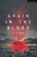 Grain in the Blood