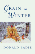 Grain in Winter: Reflections for Saturday People