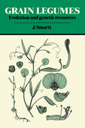 Grain Legumes: Evolution and Genetic Resources