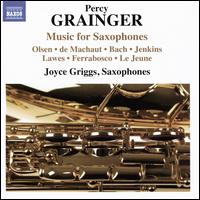 Grainger: Music for Saxophones - Adam Hawthorne (sax); Adam Hawthorne (sax); Adrianne Honnold (sax); Ben Kenis (sax); Casey Dierlam (piano);...