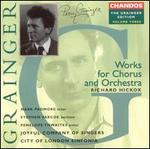 Grainger: Works for Chorus and Orchestra