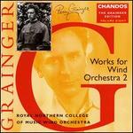Grainger: Works for Wind Orchestra 2