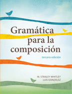 Gramatica Para La Composicion: Tercera Edicion