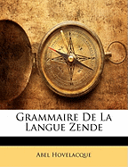 Grammaire de La Langue Zende