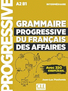 Grammaire progressive du francais des affaires - Niveau intermediaire (A2/B1)