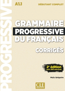 Grammaire progressive du francais - Niveau debutant complet (A1.1) - Corriges