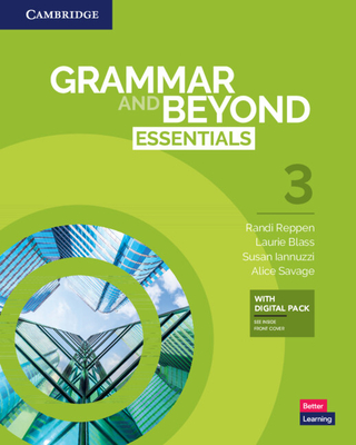 Grammar and Beyond Essentials Level 3 Student's Book with Digital Pack - Reppen, Randi, and Blass, Laurie, and Iannuzzi, Susan