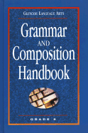 Grammar and Composition Handbook Grade 6