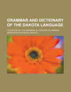Grammar and Dictionary of the Dakota Language