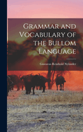 Grammar and Vocabulary of the Bullom Language