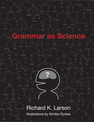 Grammar as Science - Larson, Richard K