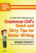 Grammar Girl's Quick and Dirty Tips for Better Writing