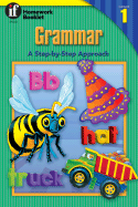 Grammar, Grade 1: A Step-By-Step Approach