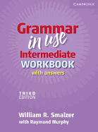 Grammar in Use Intermediate Workbook with Answers