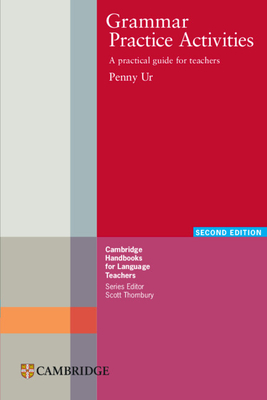 Grammar Practice Activities: A Practical Guide for Teachers - Ur, Penny