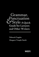 Grammar, Punctuation, and Style: A Quick Guide for Lawyers and Other Writers