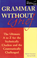 Grammar Without Grief